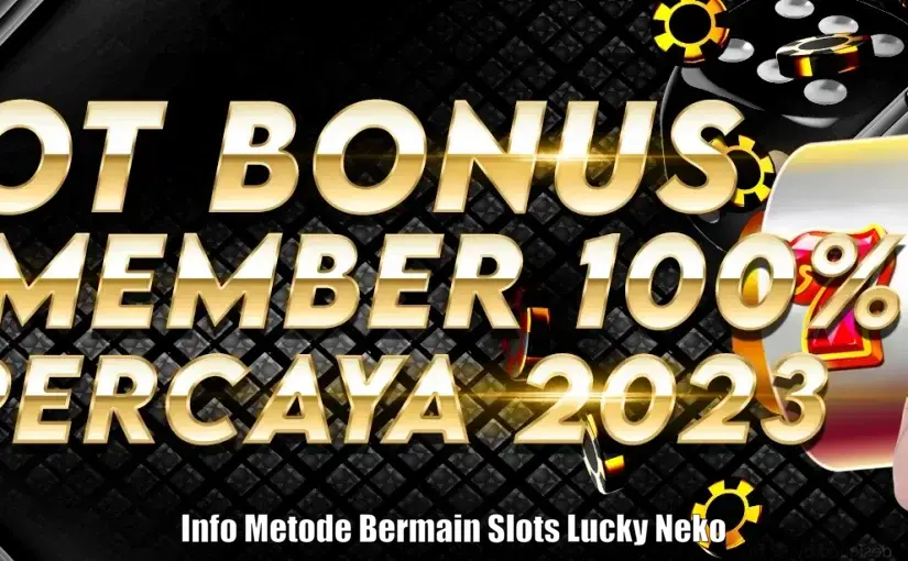 Info Metode Bermain Slots Lucky Neko